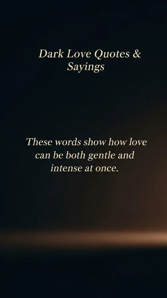 Dark Love Quotes & Sayings (Dark Love Quotes)