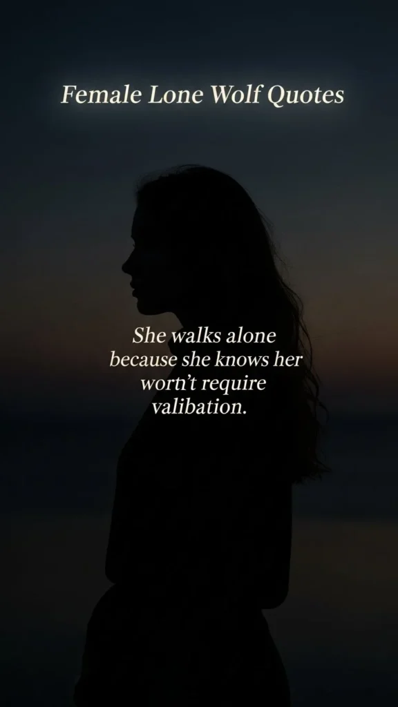 Female lone wolf quotes