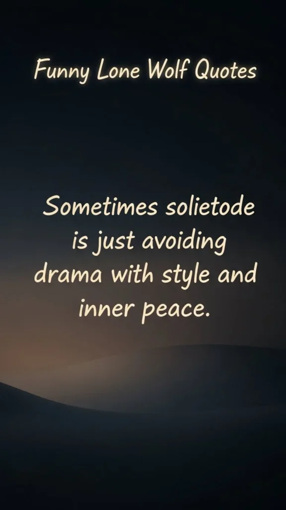 Funny lone wolf quotes