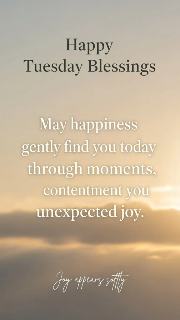 Happy Tuesday Blessings