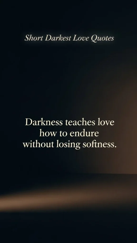 short Darkest love quotes